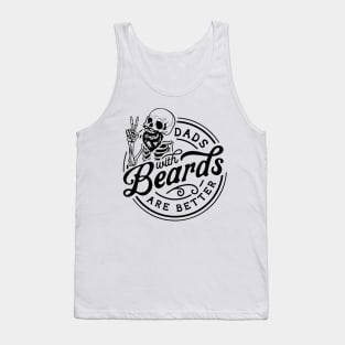 Skeleton Dads With Beards Are Better Tank Top